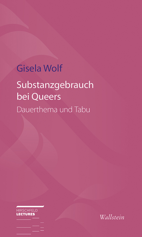 Substanzgebrauch bei Queers - Gisela Wolf