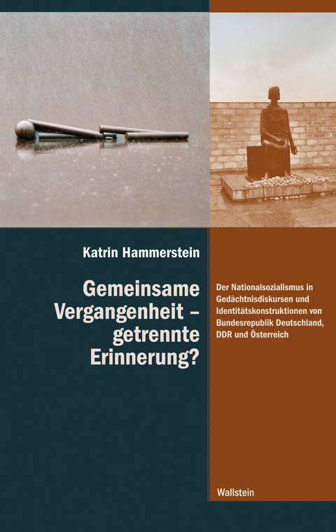 Gemeinsame Vergangenheit &ndash; getrennte Erinnerung? - Katrin Hammerstein