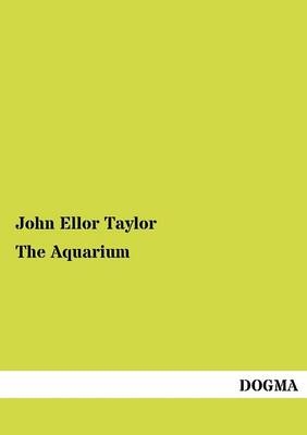 The Aquarium - John Ellor Taylor