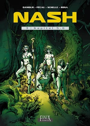 Nash / Nash: Kapitel 5+6 - Jean-Pierre P&eacute;cau,  Damour, St&eacute;phane Rosa, Pierre Schelle