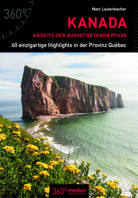 Kanada abseits der ausgetretenen Pfade - Marc Lautenbacher