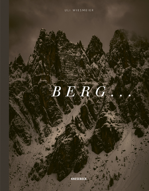 BERG ... - Uli Wiesmeier, Stefan K&ouml;nig