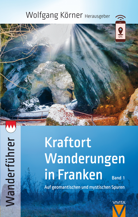 Kraftortwanderungen in Franken - Wolfgang K&ouml;rner