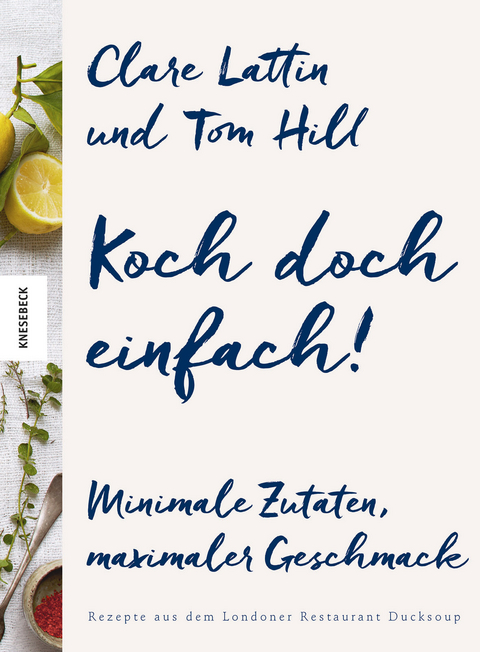 Koch doch einfach! - Clare Lattin, Tom Hill