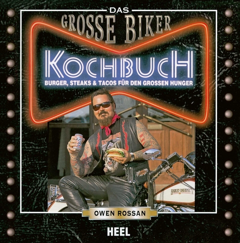 Das Große Biker Kochbuch - Owen Rossan