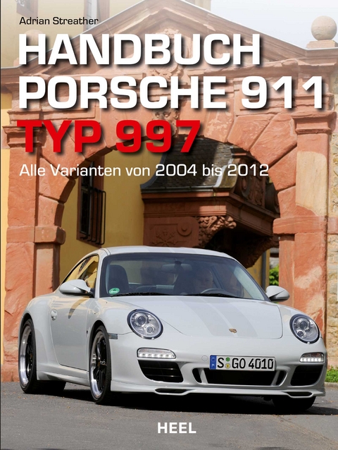 Handbuch Porsche 911 Typ 997 - Adrian Streather