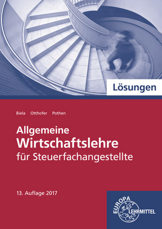 Allgemeine Wirtschaftslehre für Steuerfachangestellte. Lösungen