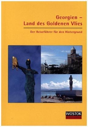 Georgien - Land des Goldenen Vlies