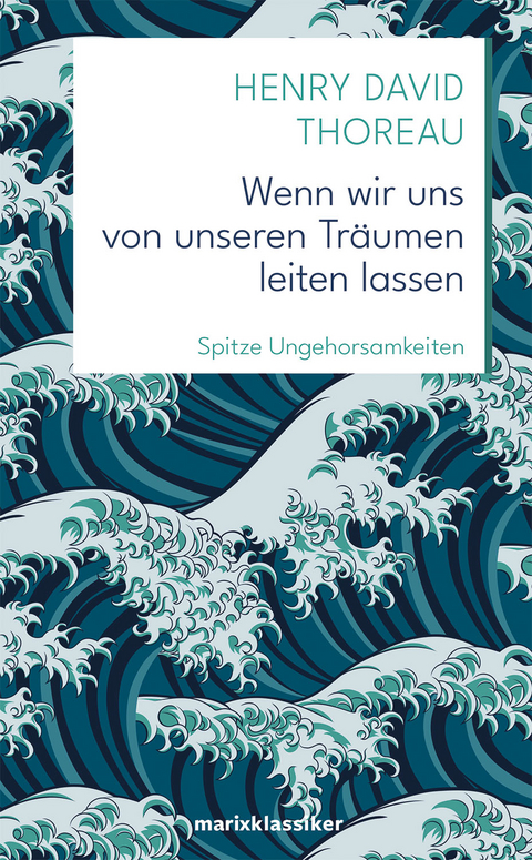 Wenn wir uns von unseren Tr&auml;umen leiten lassen -  Henry David Thoreau