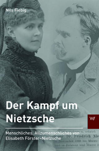 Der Kampf um Nietzsche