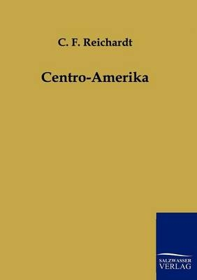 Centro-Amerika - C.F. Reichardt