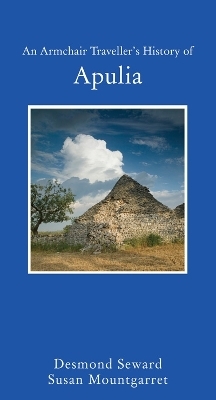 An Armchair Traveller's History of Apulia - Desmond Seward