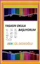 Yaşasın Okula Başlıyorum - Beng&uuml;l Dedeoğlu