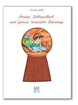 Ameise, Schl&uuml;sselloch und Yunus&acute; neunzehn Samstage - Sandra G&ouml;bel