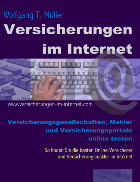 Versicherungen im Internet - Wolfgang T. M&uuml;ller