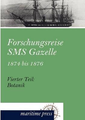 Forschungsreise SMS Gazelle 1874 bis 1876. Tl.4