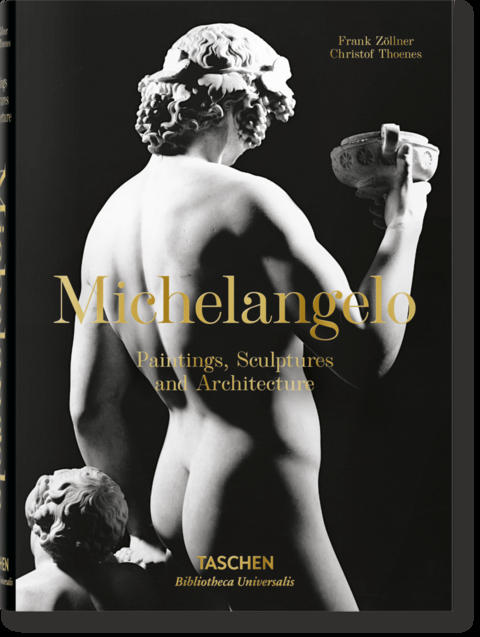 Michelangelo. Paintings, Sculptures and Architecture - Christof Thoenes, Frank Z&ouml;llner