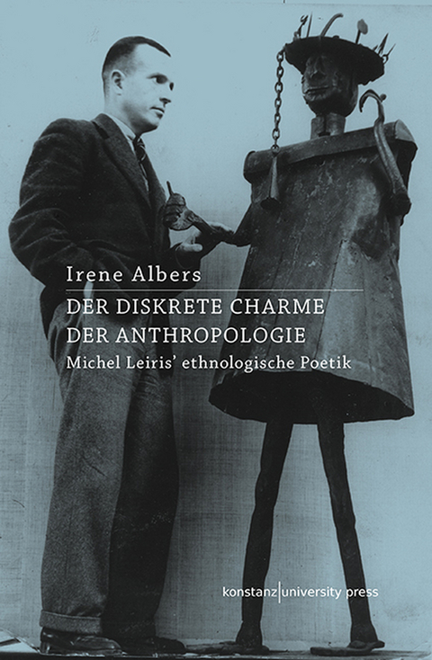 Der diskrete Charme der Anthropologie - Irene Albers
