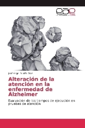 Alteración de la atención en la enfermedad de Alzheimer - José Ángel Rubiño Diaz