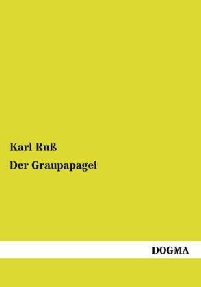 Der Graupapagei