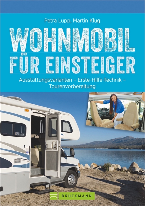 Wohnmobil f&uuml;r Einsteiger - Petra Lupp, Martin Klug