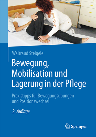Bewegung, Mobilisation und Lagerung in der Pflege
