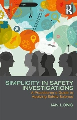 Simplicity in Safety Investigations - Ian Long