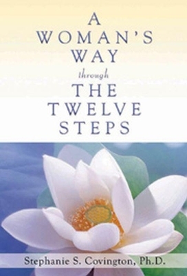 A Woman's Way Through the Twelve Steps Set - Stephanie S. Covington