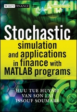 Stochastic Simulation and Applications in Finance with MATLAB Programs - Huu Tue Huynh, Van Son Lai, Issouf Soumare