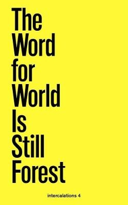 The Word For World Is Still Forest - Intercalations 4