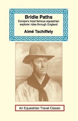 Bridle Paths - Aime Tschiffely