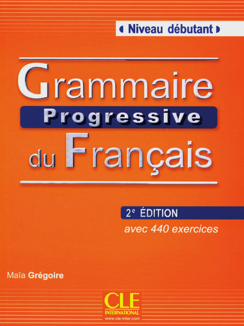 Grammaire progressive du français - Maïa Grégoire