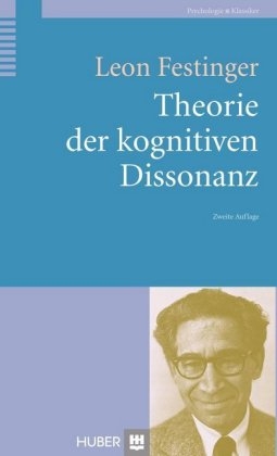 Theorie der Kognitiven Dissonanz - Leon Festinger
