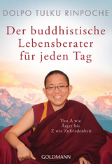 Der buddhistische Lebensberater f&uuml;r jeden Tag - Dolpo Rinpoche