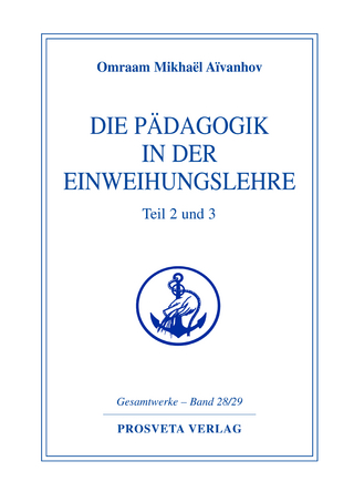 Die Pädagogik in der Einweihungslehre - Teil 2 und 3