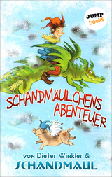 Schandmäulchens Abenteuer -  Dieter Winkler,  Schandmaul .