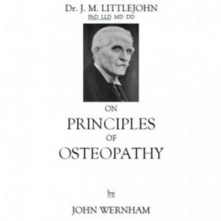 Dr J.M. Littlejohn's Lectures on the Principles of Osteopathy