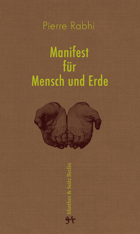 Manifest f&uuml;r Mensch und Erde - Pierre Rabhi
