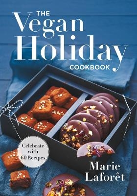 Vegan Holiday Cookbook: Celebrate with  Recipes - Marie Laforet
