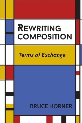 Rewriting Composition - Bruce Horner
