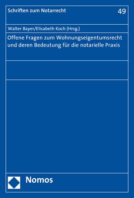 Offene Fragen zum Wohnungseigentumsrecht und deren Bedeutung f&uuml;r die notarielle Praxis - 
