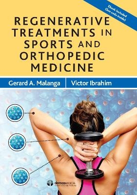 Regenerative Treatments in Sports and Orthopedic Medicine - 
