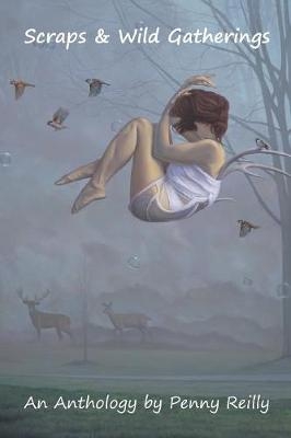 Scraps & Wild Gatherings - Penny Reilly