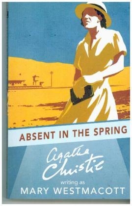 Absent in the Spring - Agatha Christie