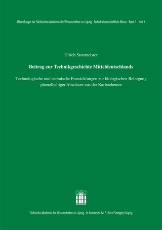 Beitrag zur Technikgeschichte Mitteldeutschlands: Technologische und technische Entwicklungen zur biologischen Reinigung phenolhaltiger Abwässer aus der Karbochemie