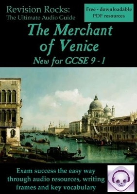 The Merchant of Venice: The Ultimate Audio Revision Guide (for GCSE 9 - 1)