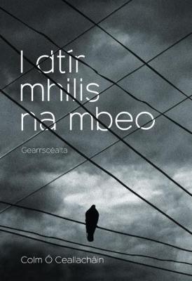 I dTir Mhilis na mBeo - Colm O Ceallachain