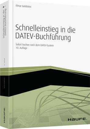 Schnelleinstieg in die DATEV-Buchf&uuml;hrung - Elmar Goldstein