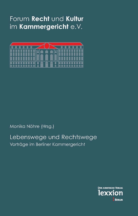 Lebenswege und Rechtswege - Monika N&ouml;hre