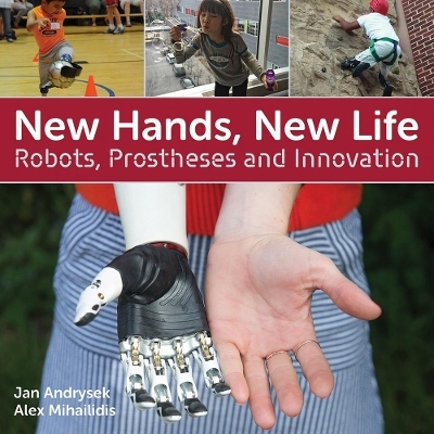New Hands, New Life - Jan Andrysek, Alex Mihailidis